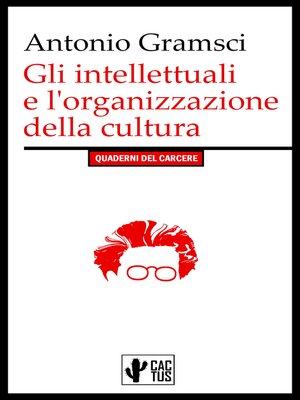 cover image of Gli intellettuali e l'organizzazione della cultura